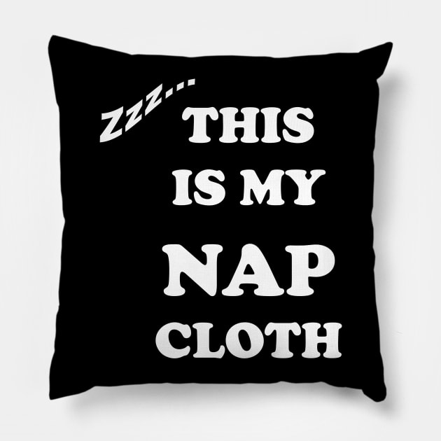 Funny Nap Cloth Tee for sleeping Queen or King Pillow by Foxydream