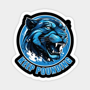 Keep Pounding Magnet