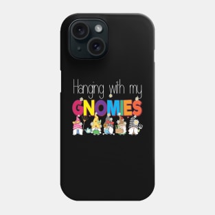 Funny Garden Lover Gnome, Hanging with my Gnomies Friend Phone Case