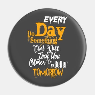 Every do some thing shirt Pin