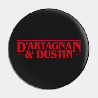 Dustin and D'artagnan Stranger Things Inspired Pin