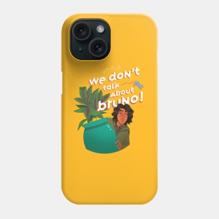 We Don't Talk About "You Know Who" Phone Case