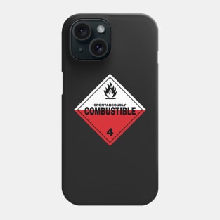 Spontaneously Combustible Warning Sign Phone Case