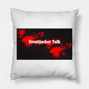 Straitjacket Talk Title Logo Pillow