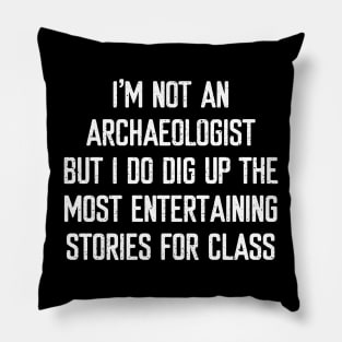 I'm not an archaeologist Pillow