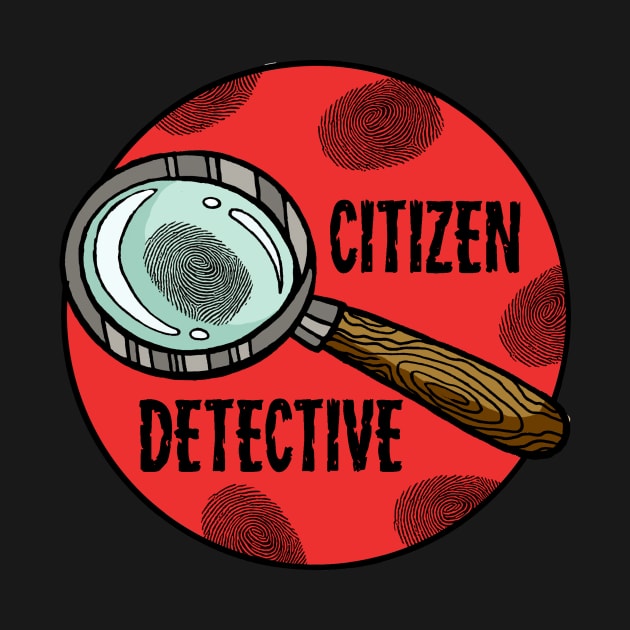 Citizen Detective by Earthenwood