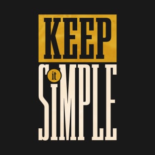 KEEP IT SIMPLE T-Shirt