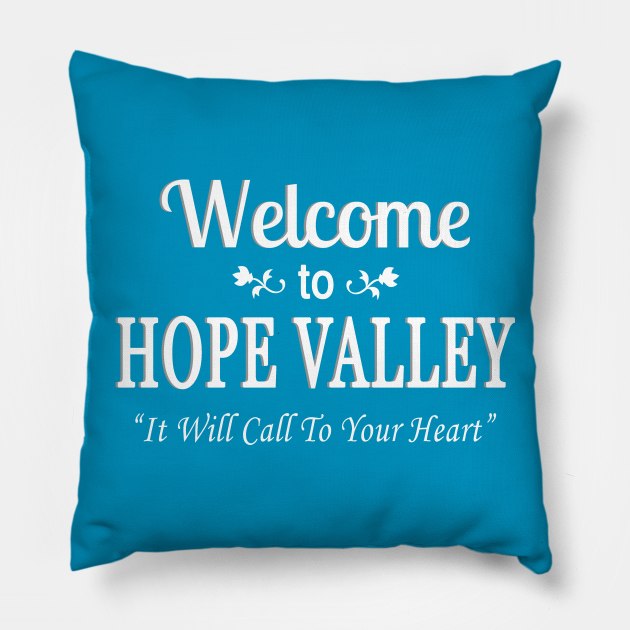 Welcome to Hope Valley Pillow by klance