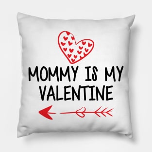 Mommy is my valentines Pillow