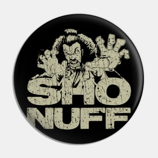 VINTAGE RETRO STYLE - SHO NUFF 80S Pin