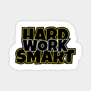 Hard Work Smart Work Magnet