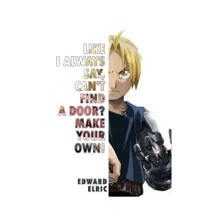 Edward Elric Quote Full Metal Alchemist T-Shirt