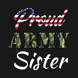 Patriotic Proud US Army Sister Merch T-Shirt