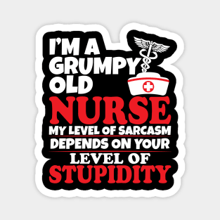 I'm a grumpy old nurse Magnet