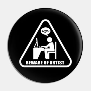 Beware Of Artist Pin