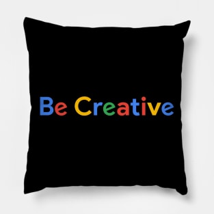 Be Creative Pillow