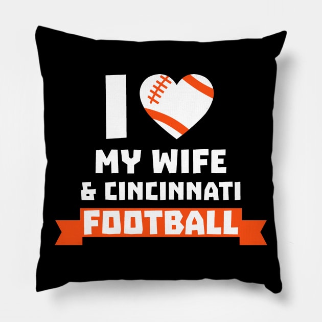 I love my wife and Cininnati football Pillow by TshirtsCintia