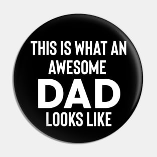 This is What an Awesome Dad Looks Like Pin