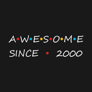 Awesome Since 2000 T-Shirt