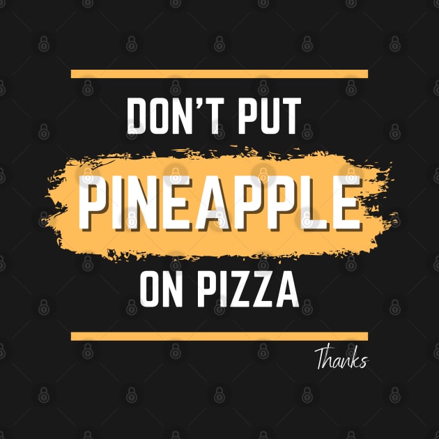 No pineapple on pizza by JettDes