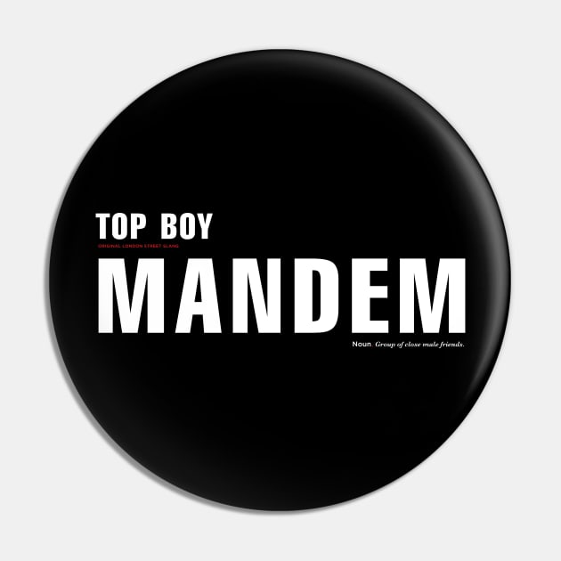 MANDEM. Netflix Top Boy slang Pin by ölümprints