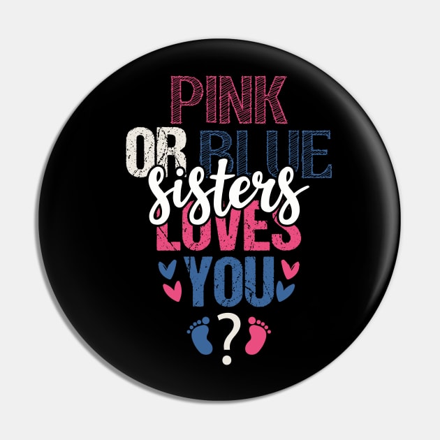 Pink or blue sister loves you Pin by Tesszero