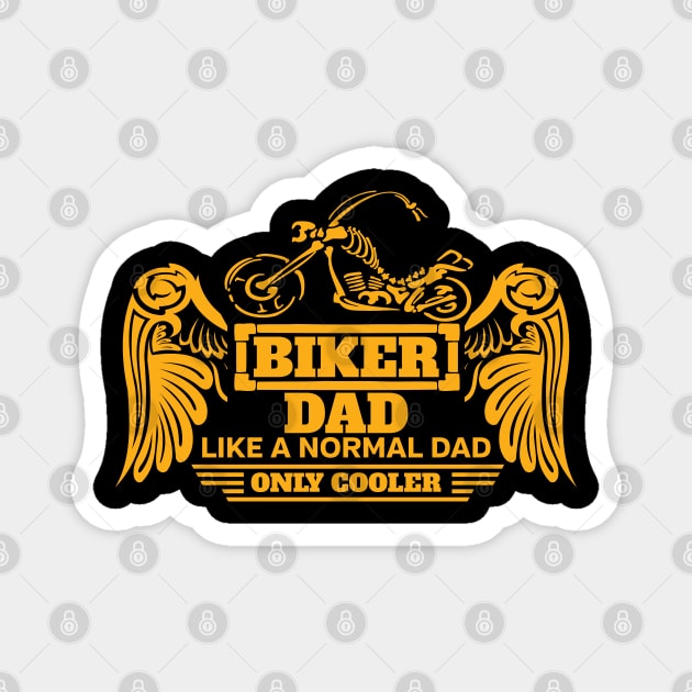 Biker Dad Like a Normal Dad Only Cooler Gold Wings Skeleton Bike Magnet by EPDROCKS