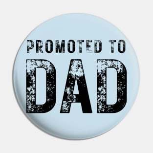 Promoted To Dad Pin