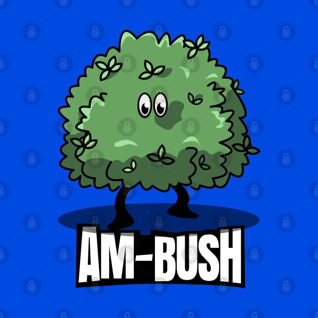 Am-Bush: A Punny Surprise by Fun Funky Designs