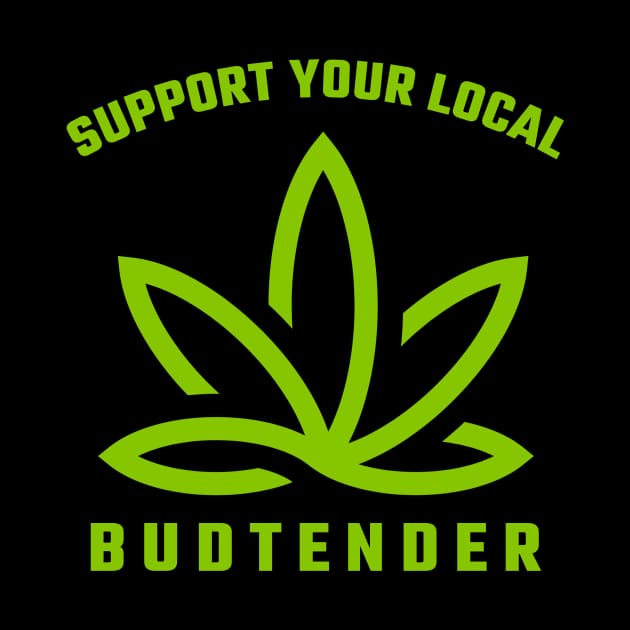 SUPPORT YOUR LOCAL BUDTENDER Budtender Pin TeePublic