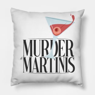 Murder & Martinis Pillow