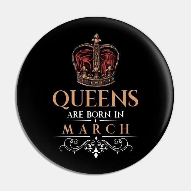 Queens Are Born In March Pin by monolusi