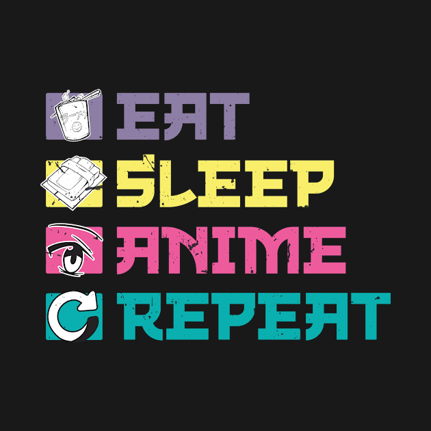 Eat Sleep Anime Repeat Kawaii Japan Otaku Girls Teenage by KRMOSH