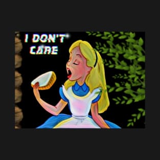 I DON'T CARE T-Shirt