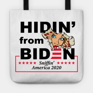 Hidin' from Biden - Sniffin' America 2020 Tote