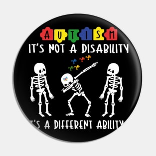 Is Not A Disability It's A Different Ability Pin