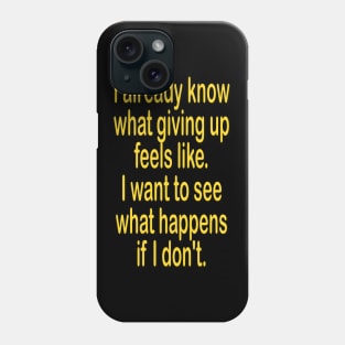 Don't give up shirt motivational idea gift Phone Case