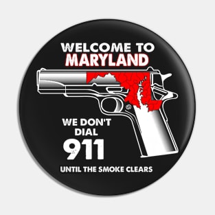 Welcome To Maryland 2nd Amendment Funny Gun Lover Owner Pin