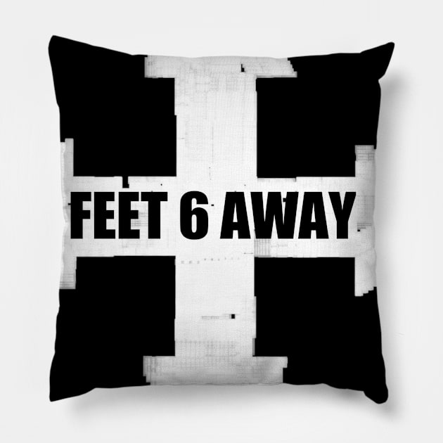 How I Keep People 6 FEET Away Pillow by Mima_SY