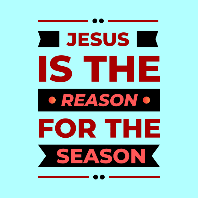 Jesus Is The Reason For The Season | Christmas by All Things Gospel