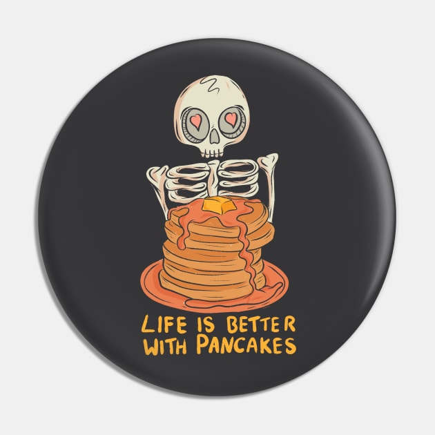 Life is better with pancakes Pin by Jess Adams