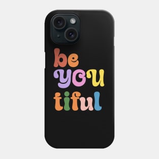 be you tiful Phone Case