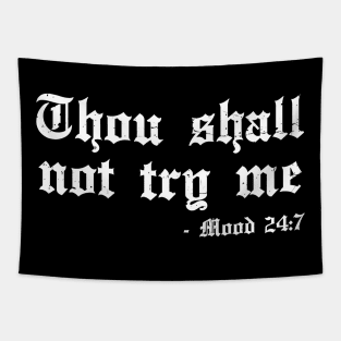 thou shall not try me Tapestry