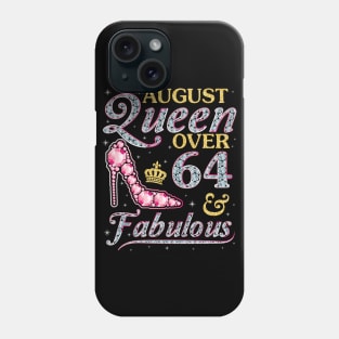 August Queen Over 64 Years Old And Fabulous Born In 1956 Happy Birthday To Me You Nana Mom Daughter Phone Case