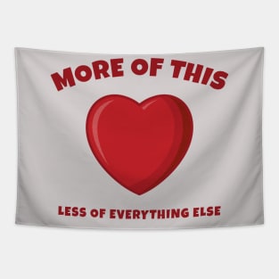 More Love Please Tapestry