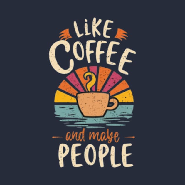 i like coffee and maybe 3 people by TshirtMA