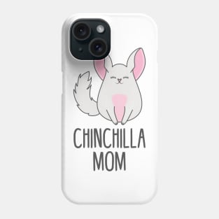 Chinchilla mom Phone Case