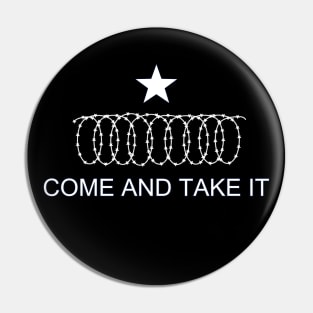 Come and Take It Razor Wire Edition Pin