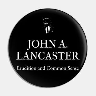 John A. Lancaster (white font) Pin