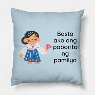 Filipino family tagalog statement - Basta ako ang paborito ng pamilya Pillow